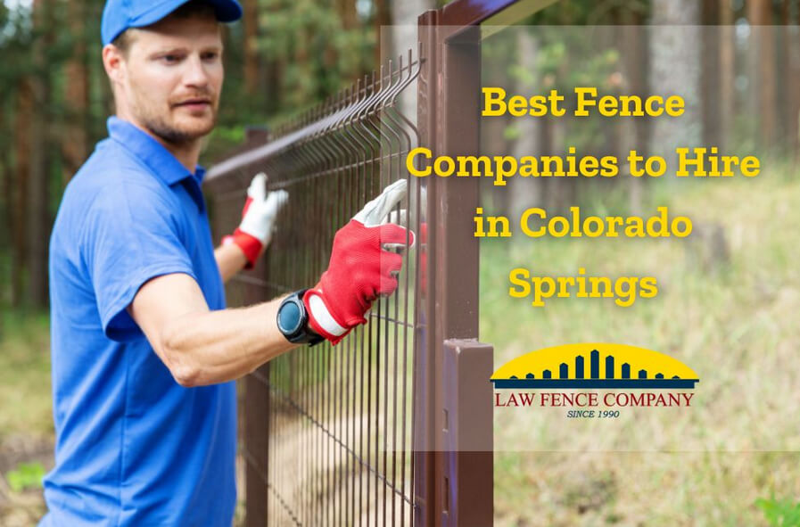 best fence companies to hire in colorado springs